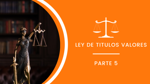 Ley de Títulos Valores - Parte V - Actualizada 2022