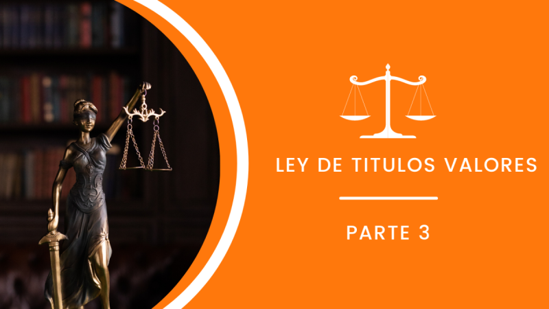 Ley de Títulos Valores - Parte III - Actualizada 2022