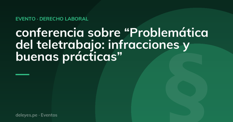 conferencia sobre “Problemática del teletrabajo: infracciones y buenas prácticas”
